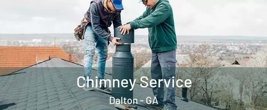  Chimney Service Dalton - GA