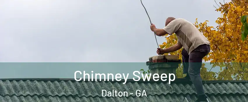  Chimney Sweep Dalton - GA