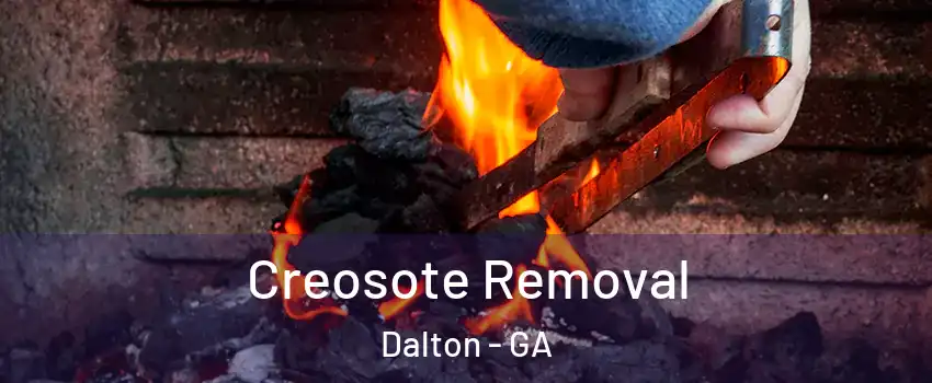  Creosote Removal Dalton - GA