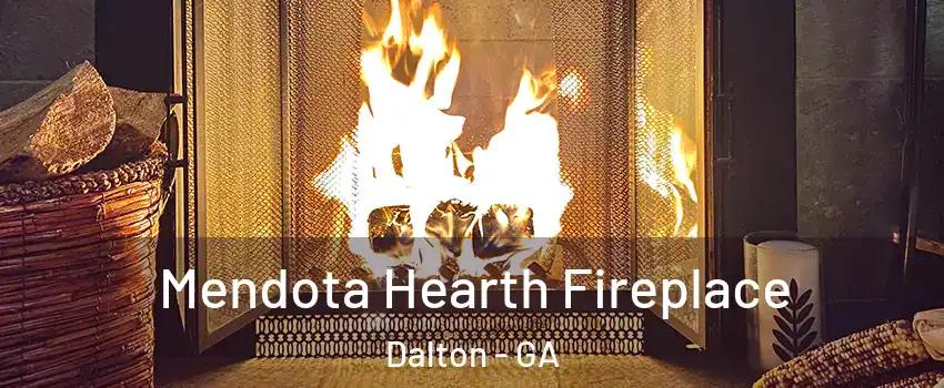  Mendota Hearth Fireplace Dalton - GA