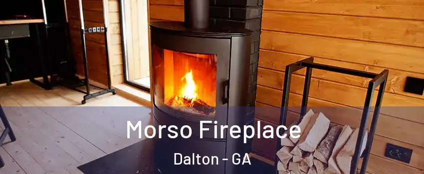  Morso Fireplace Dalton - GA