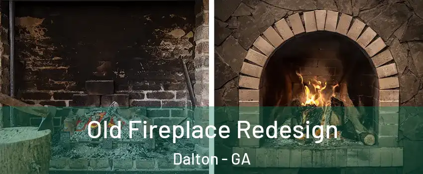  Old Fireplace Redesign Dalton - GA